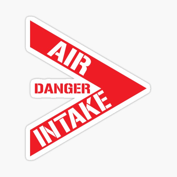 DANGER - AIR INTAKE Sticker