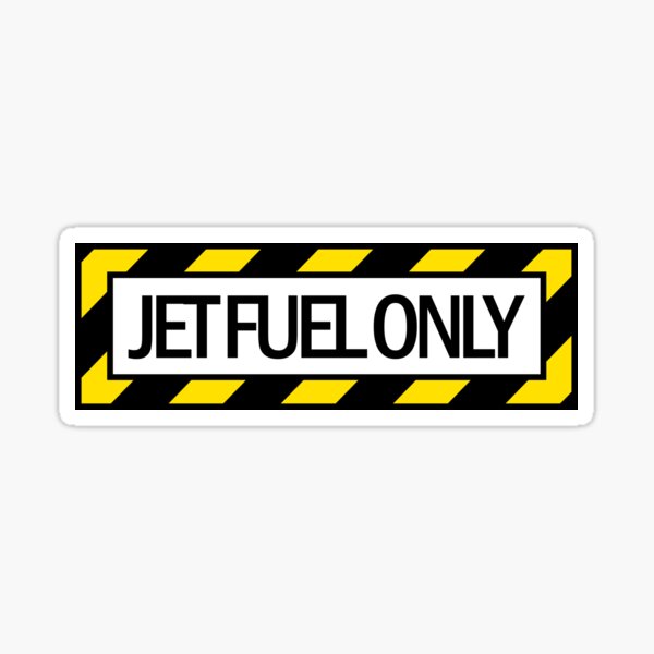 Item preview, JET FUEL ONLY designed and sold by WOOFANG.