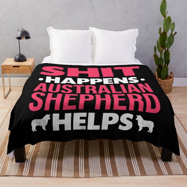 Item preview, Shit Happens My Australian shepherd Helps designed and sold by Orange Pieces.