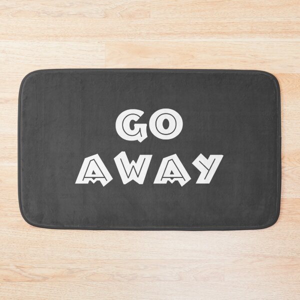 Item preview, Go Away designed and sold by Ste Lowery.