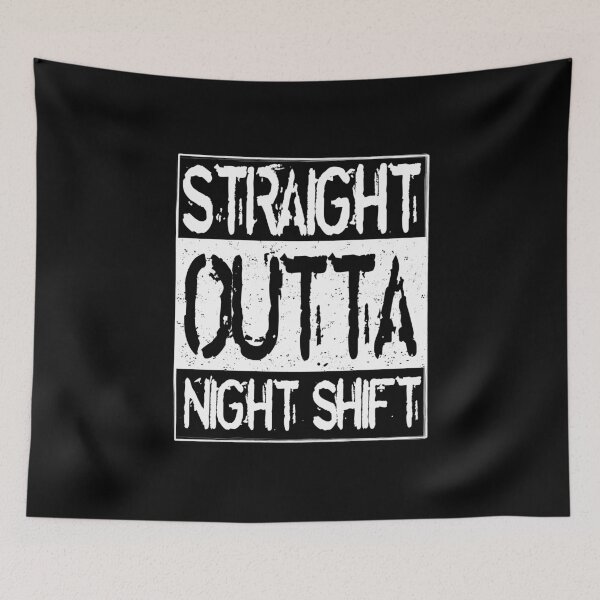 Item preview, Straight Outta Night Shift Funny Nurse Doctor Quote or Saying   designed and sold by alenaz.