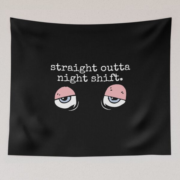 Item preview, Straight Outta Night Shift Tired Red Eyes Funny Doctor Nurse Gift designed and sold by alenaz.