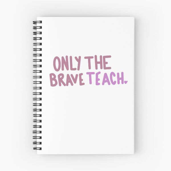Item preview, Only the brave teach designed and sold by Bellawolfe.