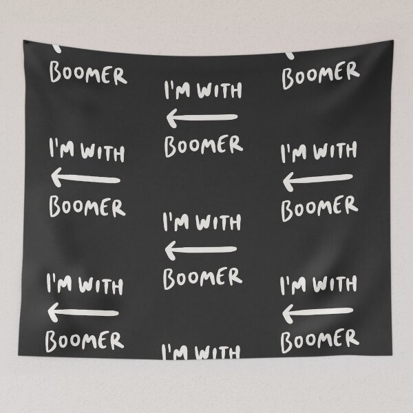 Item preview, Baby Boomer meme - baby boomers - Gen Z I‘m with boomer designed and sold by isstgeschichte.