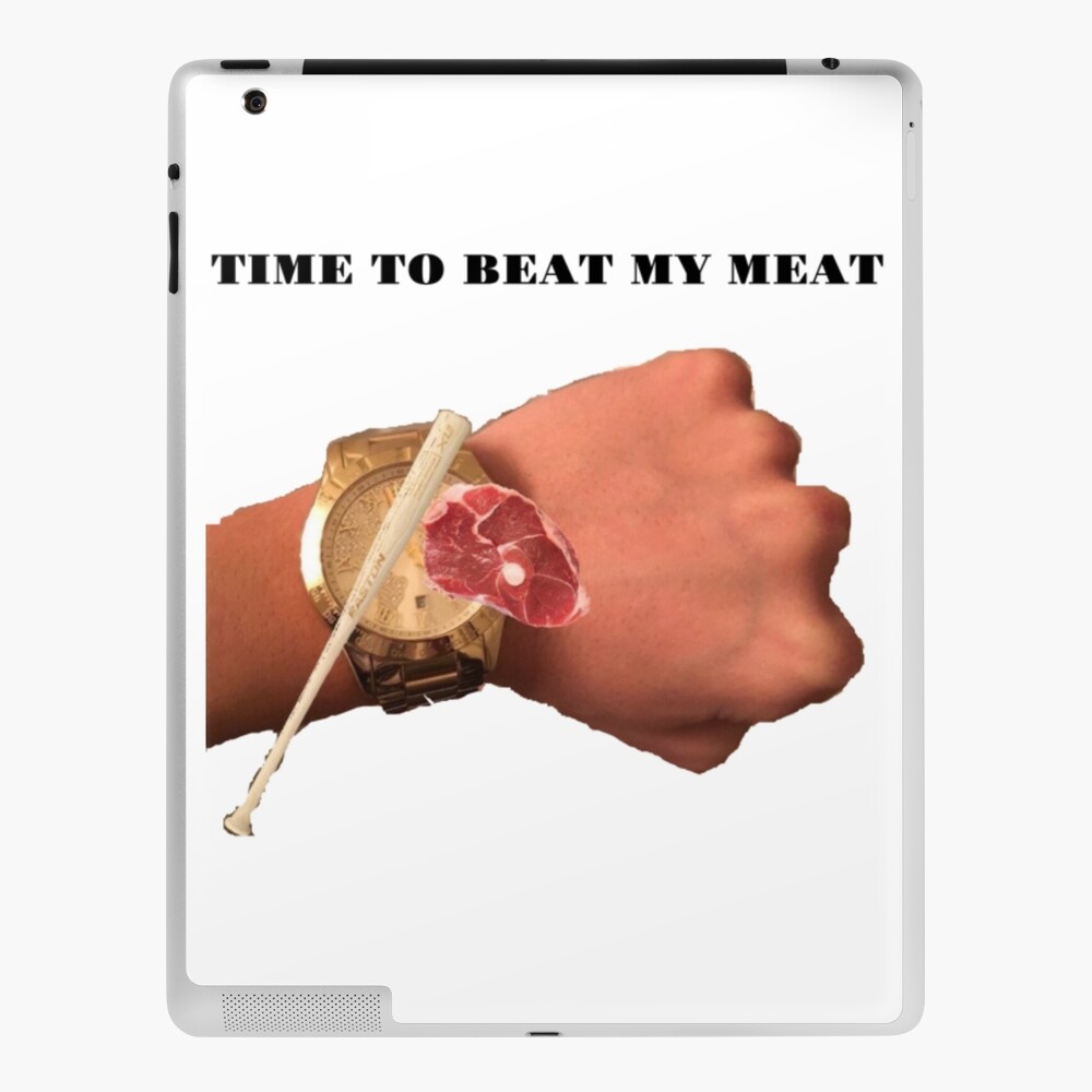 Time To Beat My Meat | Art Print