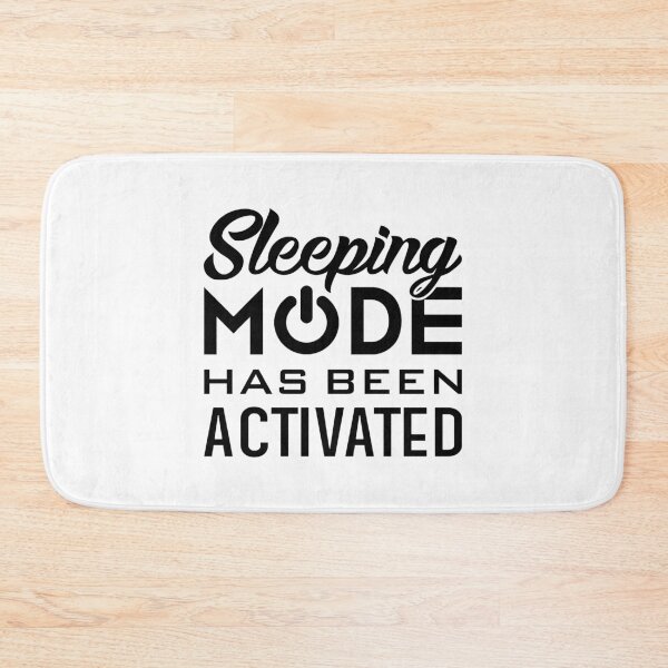 Item preview, Sleeping Mode Has Been Activated designed and sold by T-shirt For You.
