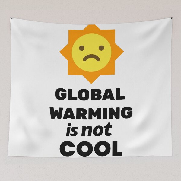 Item preview, Global Warming is not cool | climate change | Earth day | Quotes designed and sold by joycolor.