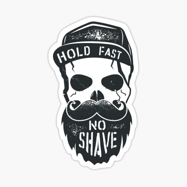 Hold Fast - No Shave - No Shave November Sticker