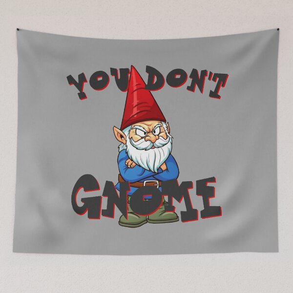 Item preview, You Don't Gnome designed and sold by FantasySkyArt.