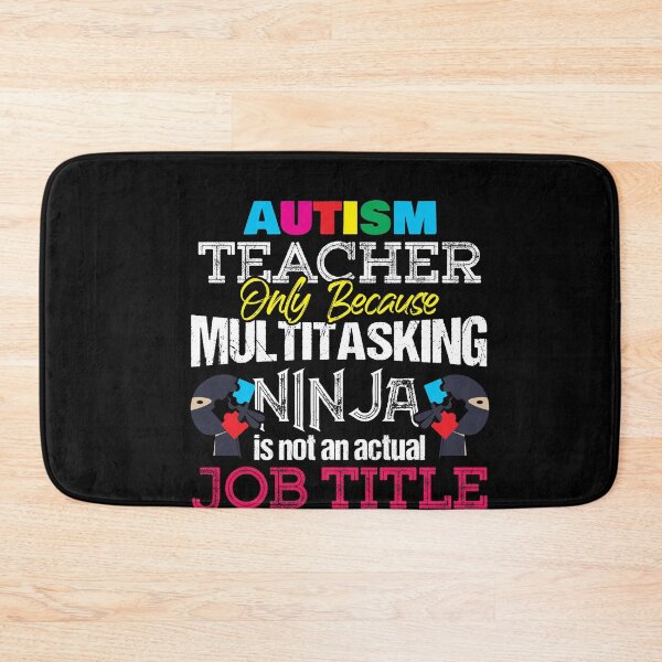 Item preview, Autism Teacher Only Because Multitasking Ninja Is Not An Actual Job Title Gift designed and sold by Dressed For  Duty.