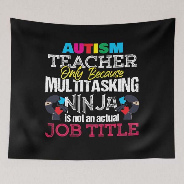 Item preview, Autism Teacher Only Because Multitasking Ninja Is Not An Actual Job Title Gift designed and sold by Dressed For  Duty.