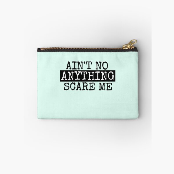 Item preview, Ain't no Anything scare me! designed and sold by ag-photography.