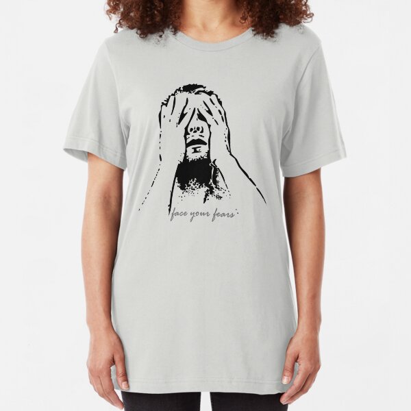 Face your fears Slim Fit T-Shirt