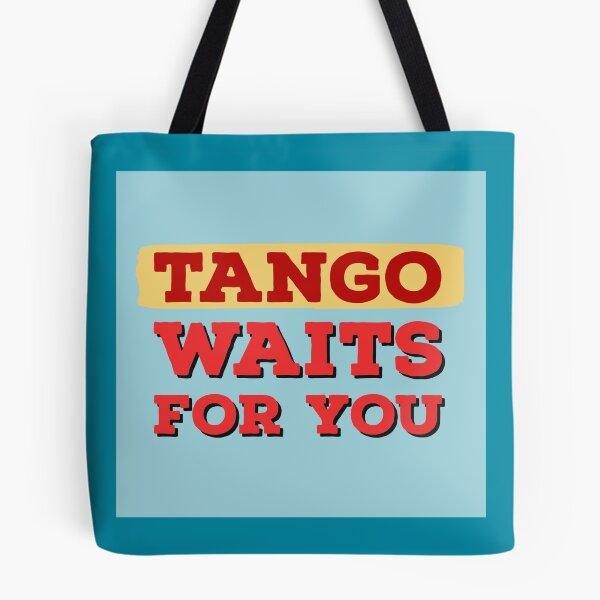 Item preview, Tango Waits For You designed and sold by infinitetango.