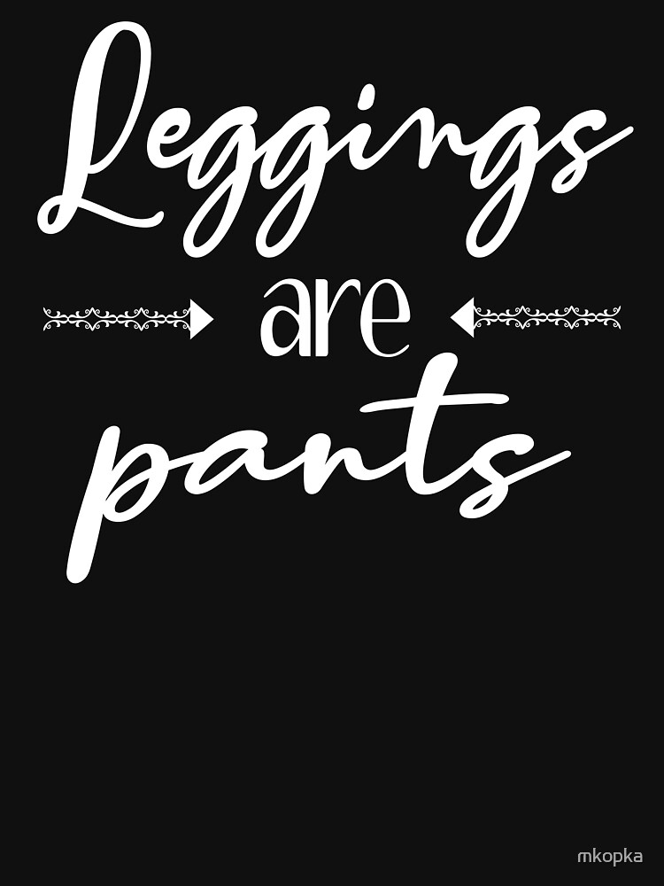 Just a reminder: leggings are not pants. | Ecards funny, Funny confessions,  E cards