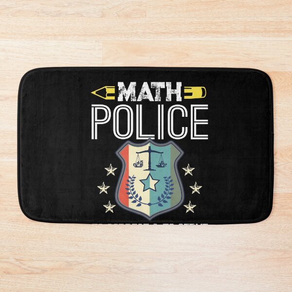 Item preview, Math Police To Correct And To Serve Math School Teacher Gift designed and sold by Dressed For  Duty.