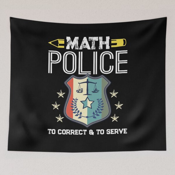 Item preview, Math Police To Correct And To Serve Math School Teacher Gift designed and sold by Dressed For  Duty.