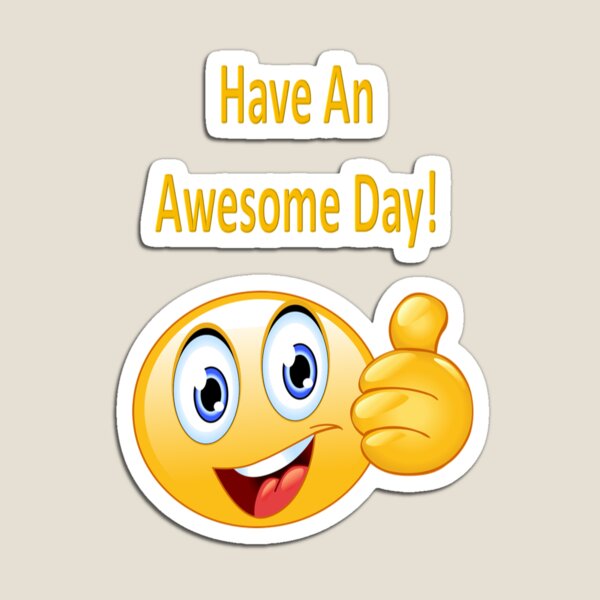 Item preview, Have An Awesome Day!  designed and sold by pro2ozoa.