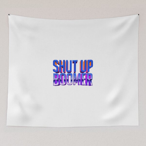 Item preview, SHUT UP BOOMER designed and sold by Aid3lis.