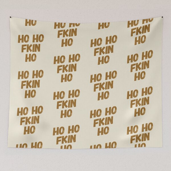 Artikelvorschau, Motivational Inspirational and Positive quote - Ho ho fkin ho typography text art by Word Fandom - wordfandom entworfen und verkauft von Kerry Pritchard.