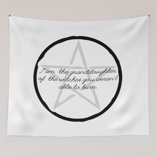Item preview, I am the granddaughter of the witches you weren't able to burn.  designed and sold by gingerlouls.