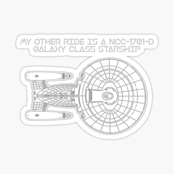 My Other Ride is a NCC-1701-D Sticker