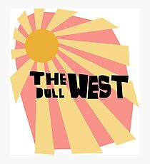 the dull west Photographic Print