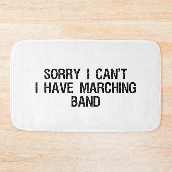 Item preview, SORRY, I CAN'T, I HAVE MARCHING BAND, Funny Marching Band Gift designed and sold by HEJAshirts.