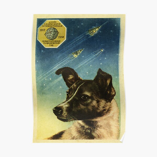 Laika. Soviet Space poster propaganda Poster