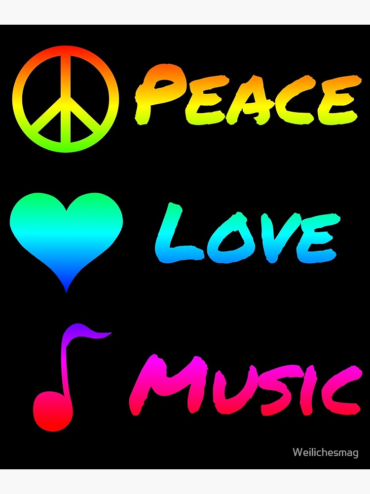  Peace Love Music Peace Music Symbol Gift Poster By Weilichesmag 