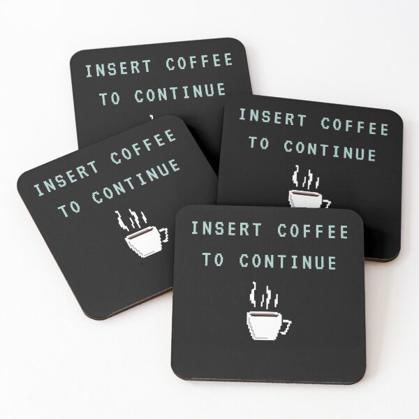 Item preview, Insert Coffee To Continue designed and sold by CodeAskew.
