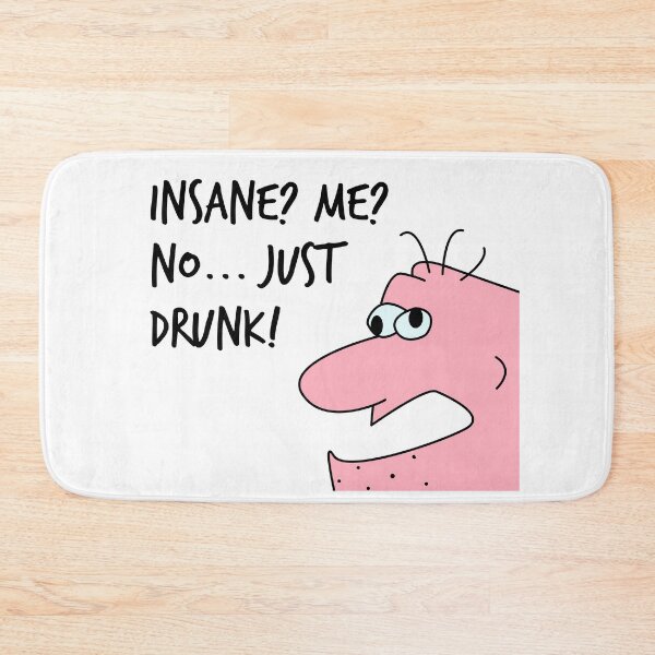 Item preview, Insane? Me? No... Just Drunk designed and sold by SassyClassyMe.