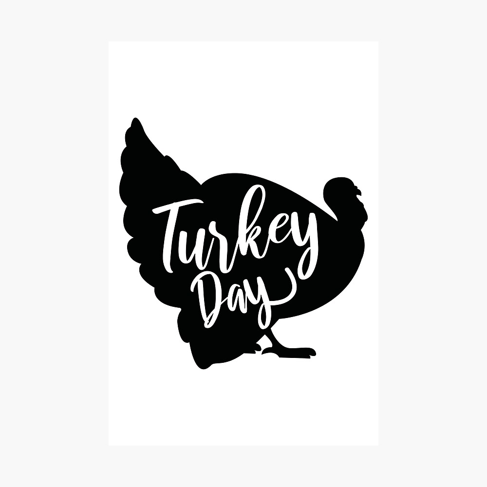 Download Turkey Day Turkey Silhouette Thanksgiving Ideas Poster By Dreamvalleyst Redbubble