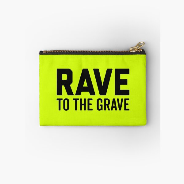 Artikelvorschau, Rave To The Grave EDM-Zitat entworfen und verkauft von quarantine81.