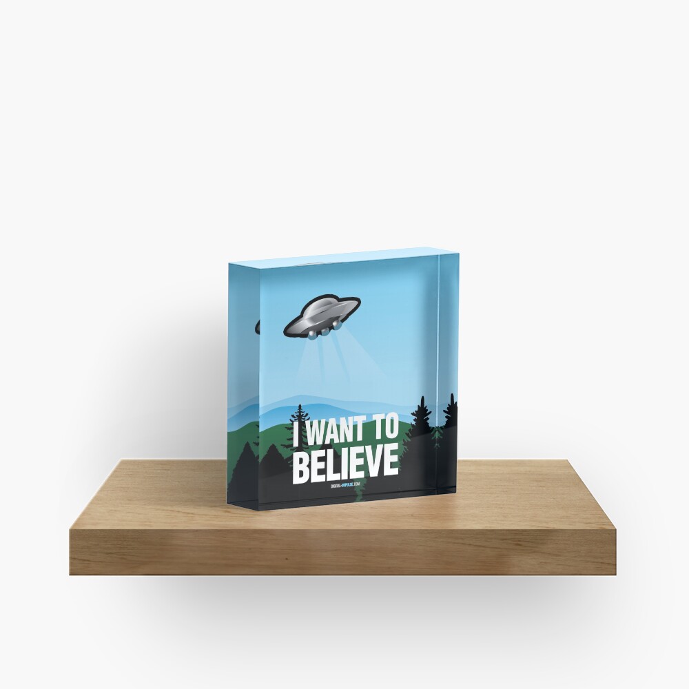 I Want to Believe Acrylic Block