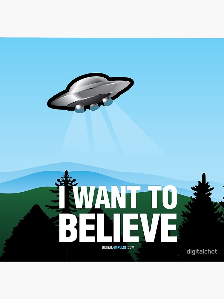 I Want to Believe by digitalchet