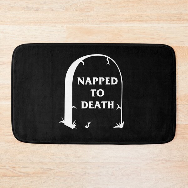 Item preview, Napped To Death designed and sold by Yipptee Shirts.