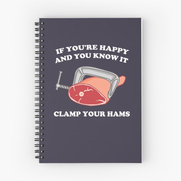 Item preview, If You're Happy And You Know It Clamp Your Hams designed and sold by Yipptee Shirts.