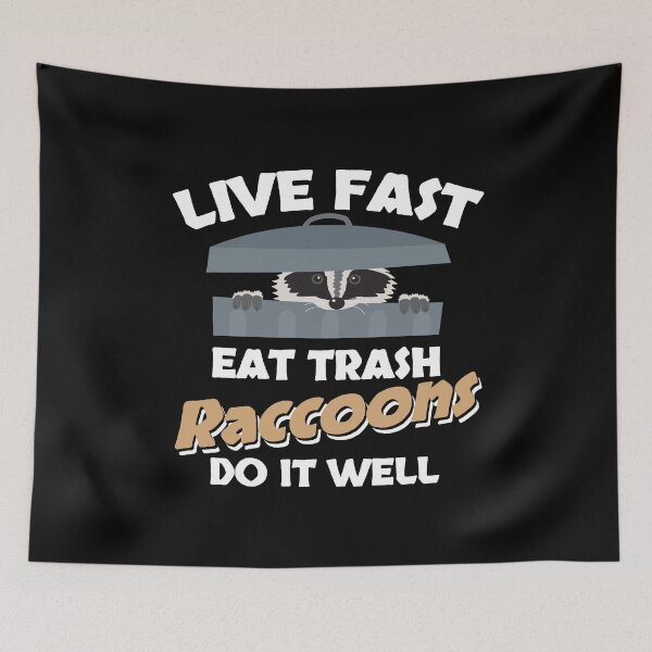 Item preview, Funny Raccoon Lover Gift - Live Fast Eat Trash Raccoons Do It Well - Trash Panda designed and sold by kntranhoang.