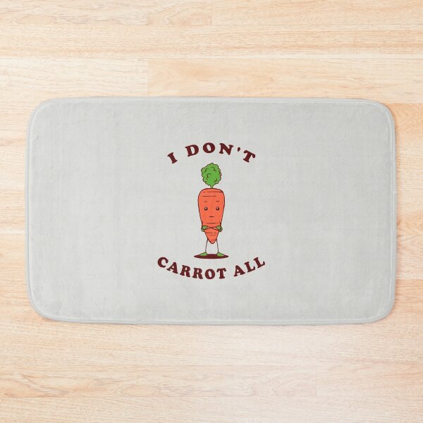Item preview, I Don't Carrot All designed and sold by Yipptee Shirts.