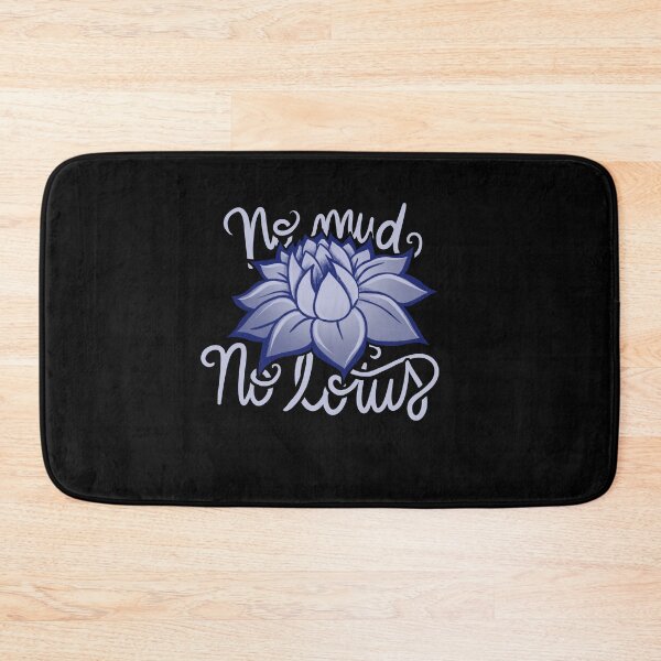 Item preview, No mud no lotus designed and sold by FrictionMaxxing.