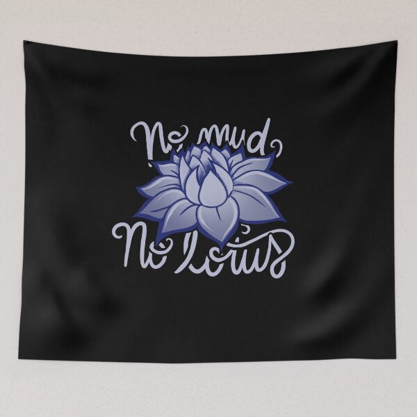 Item preview, No mud no lotus designed and sold by FrictionMaxxing.