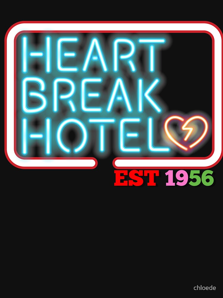 heartbreak hotel t shirt