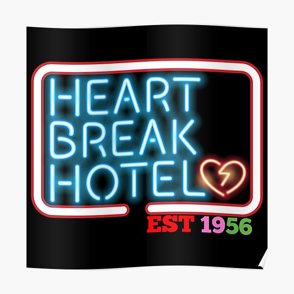 Heartbreak Hotel Posters | Redbubble