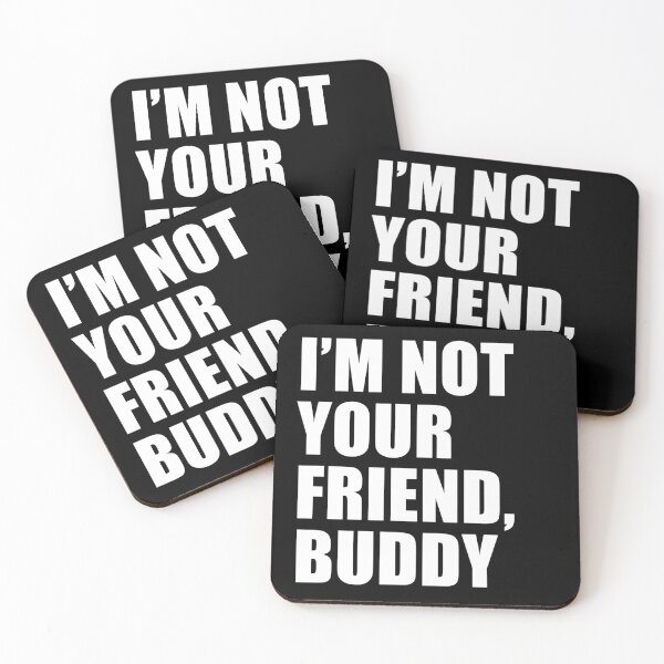 Item preview, I'm Not Your Friend (Black) | South Park designed and sold by quoteedesigns.