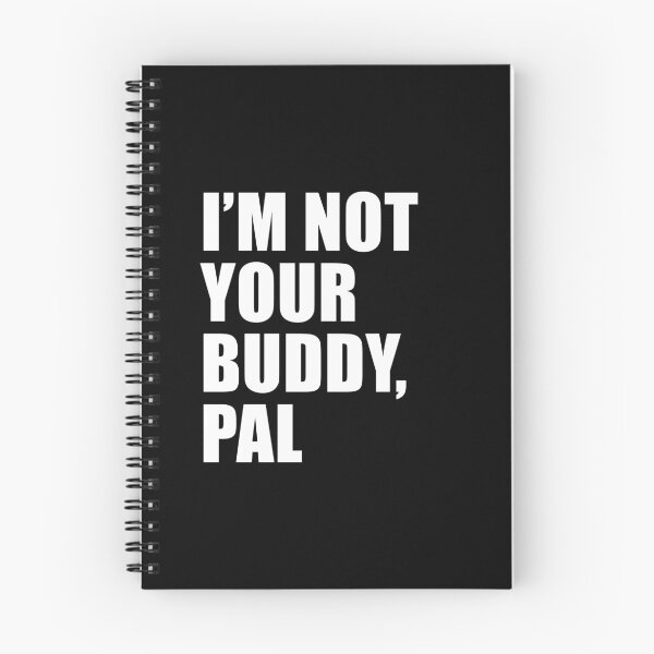 Item preview, I'm Not Your Buddy (Black) designed and sold by quoteedesigns.