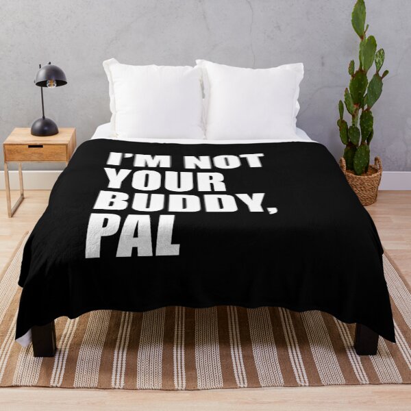Item preview, I'm Not Your Buddy (Black) designed and sold by quoteedesigns.