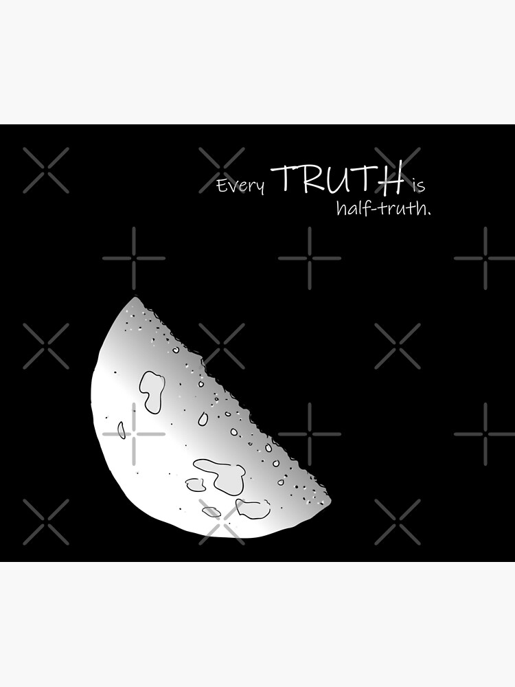 Every Truth Is Half-Truth by ys-stephen