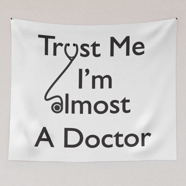 Item preview, Trust Me I'm Almost a Doctor designed and sold by Gift-It-Right.