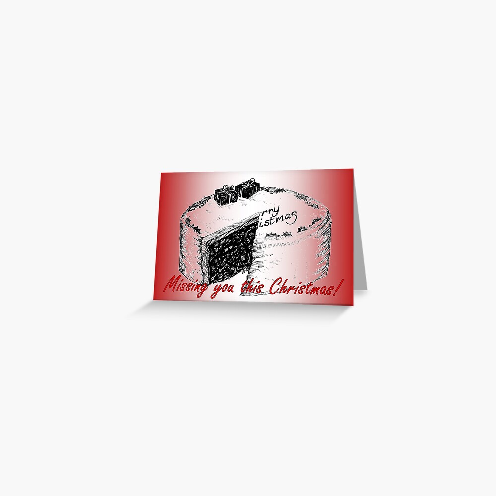 Christmas Cake - Missing you this Christmas Card Greeting Card